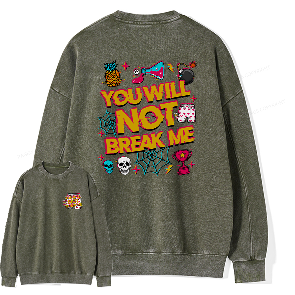 Pagewings You Will Not Break Me Unisex Washed Sweatshirt