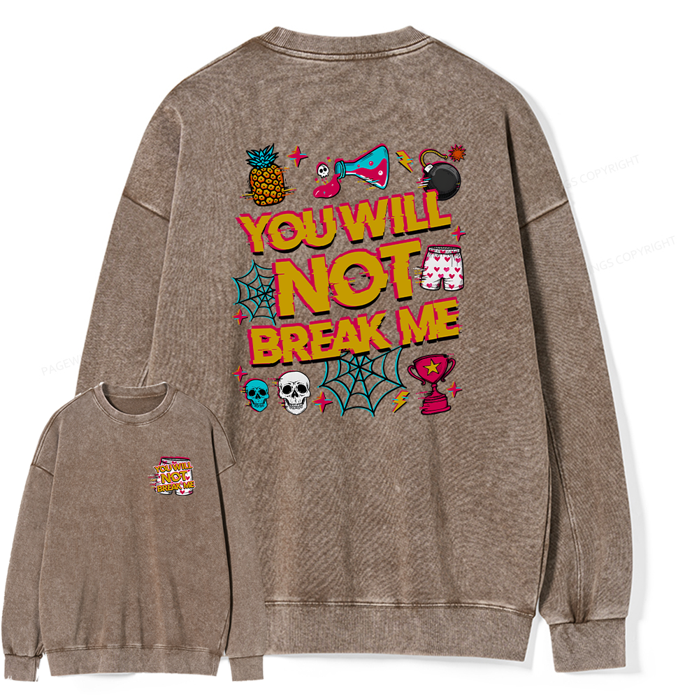 Pagewings You Will Not Break Me Unisex Washed Sweatshirt