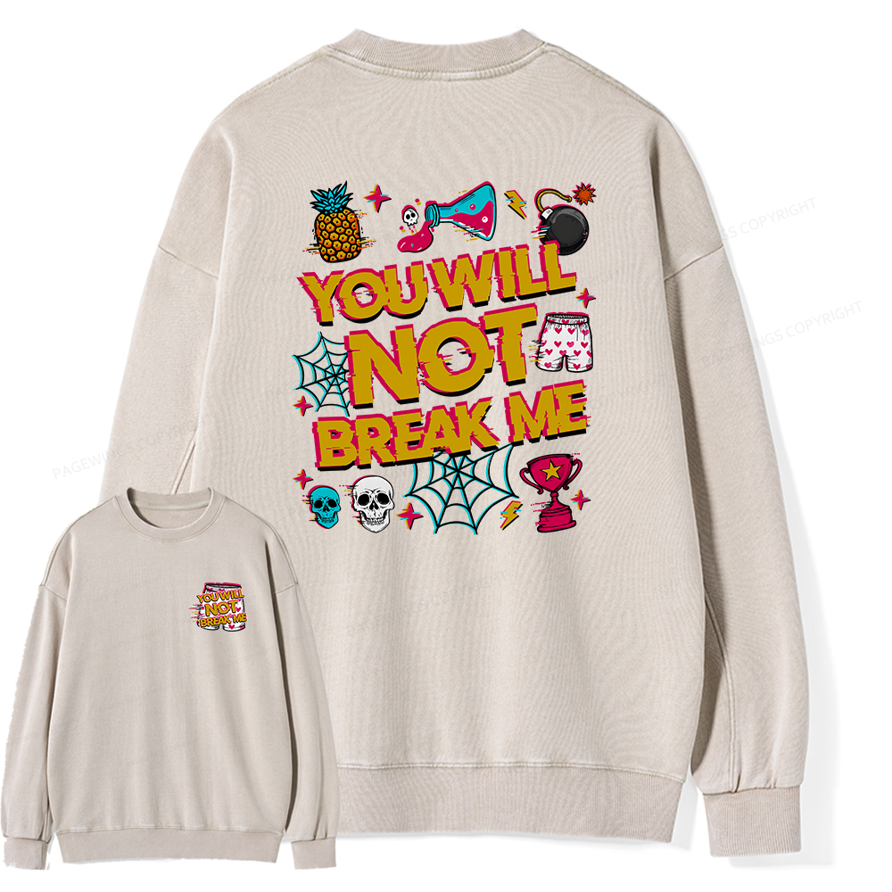Pagewings You Will Not Break Me Unisex Washed Sweatshirt