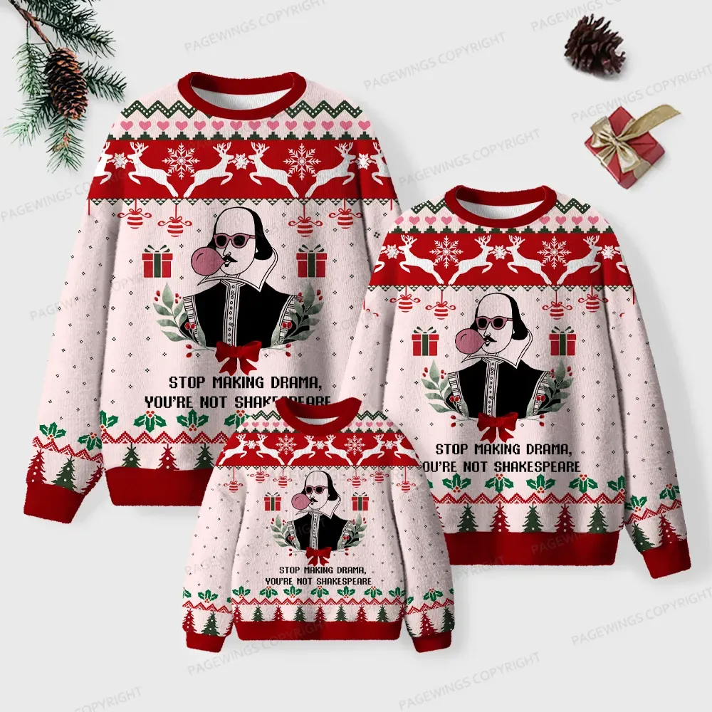 Pagewings Stop Making Drama, You're Not Shakespeare Unisex Ugly Knit Sweatshirt