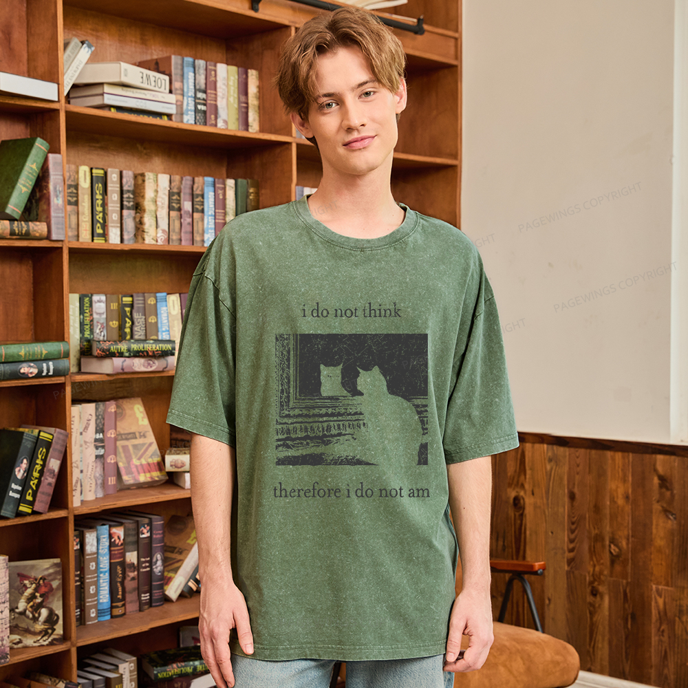 Pagewings I Do Not Think Therefore I Do Not Am Unisex Washed T-shirt