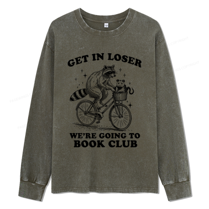 Pagewings Get In Loser We’re Going To Book Club Unisex Washed Long Sleeve T-shirt