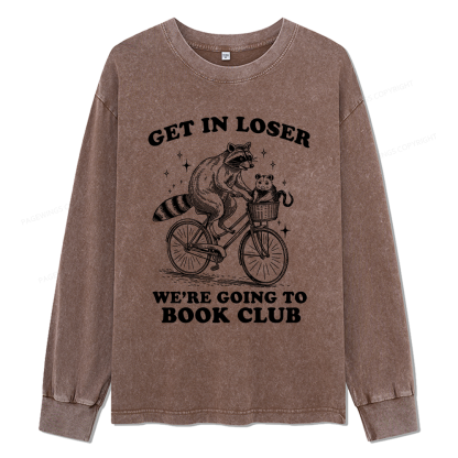 Pagewings Get In Loser We’re Going To Book Club Unisex Washed Long Sleeve T-shirt