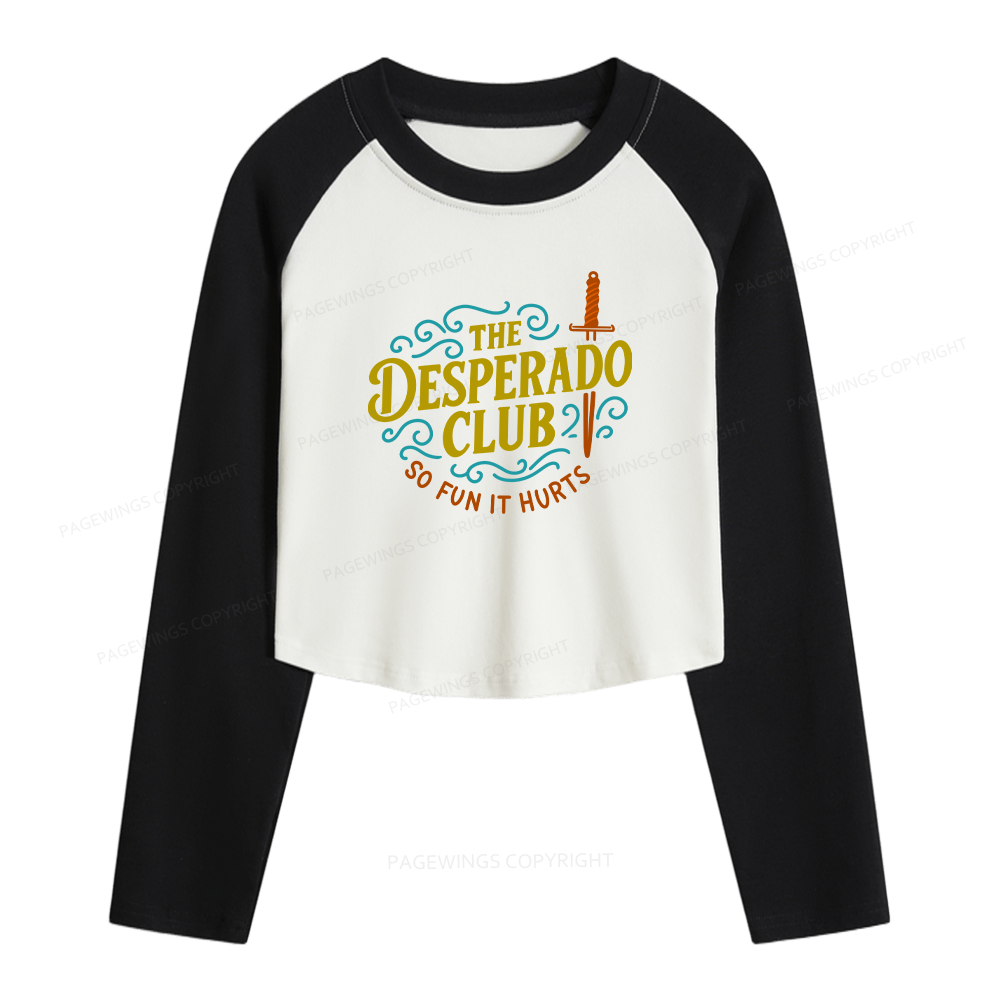 Pagewings The Desperado Club Women Long Sleeve Crop Raglan T-shirt