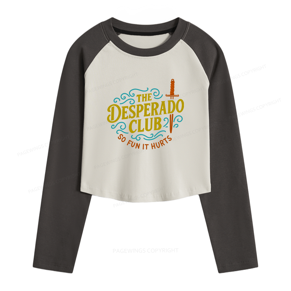 Pagewings The Desperado Club Women Long Sleeve Crop Raglan T-shirt