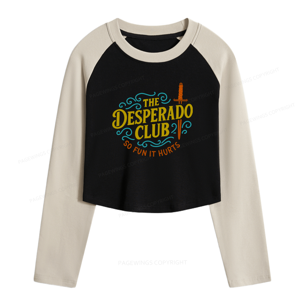 Pagewings The Desperado Club Women Long Sleeve Crop Raglan T-shirt