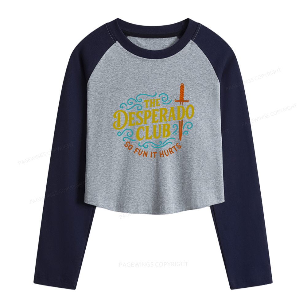 Pagewings The Desperado Club Women Long Sleeve Crop Raglan T-shirt