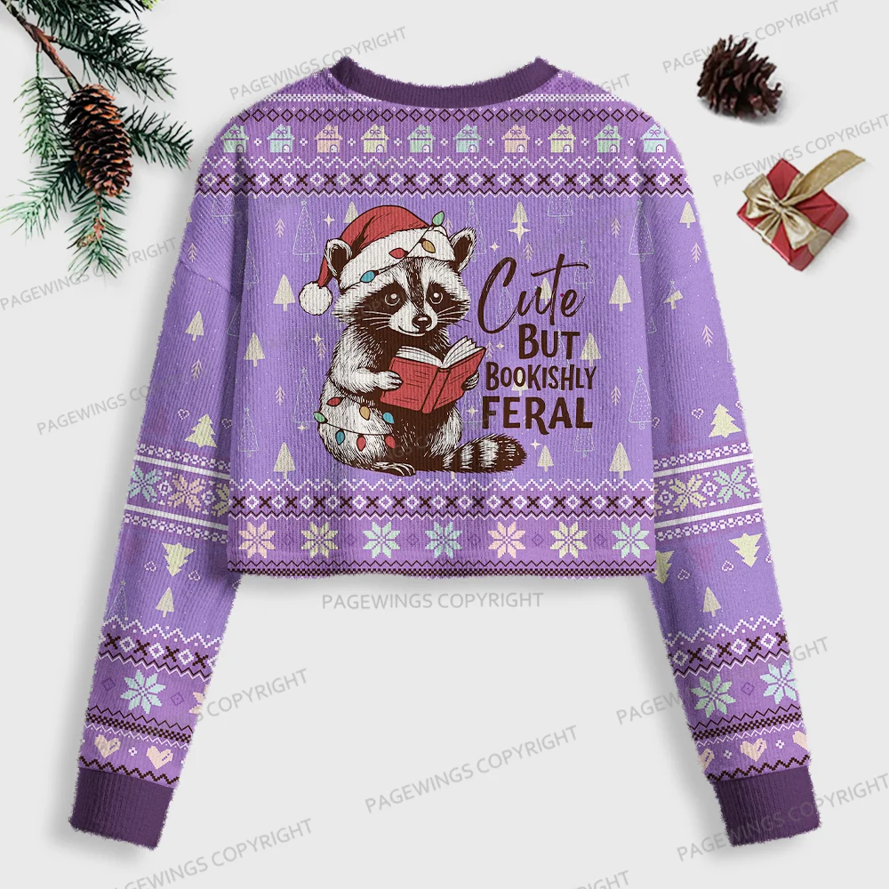 Pagewings Cute But Bookishly Feral Women Ugly Crop Sweatshirt