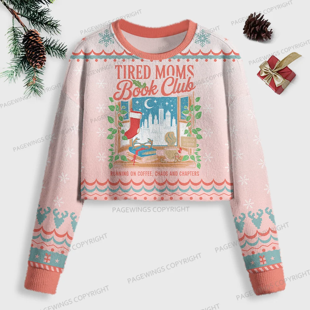 Pagewings Tired Moms Book Club Women Ugly Crop Sweatshirt