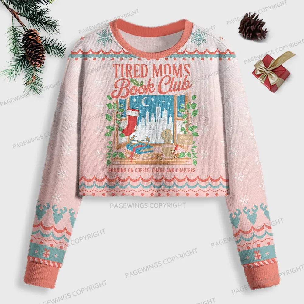 Pagewings Tired Moms Book Club Women Ugly Crop Sweatshirt