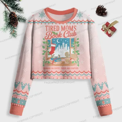 Pagewings Tired Moms Book Club Women Ugly Crop Sweatshirt