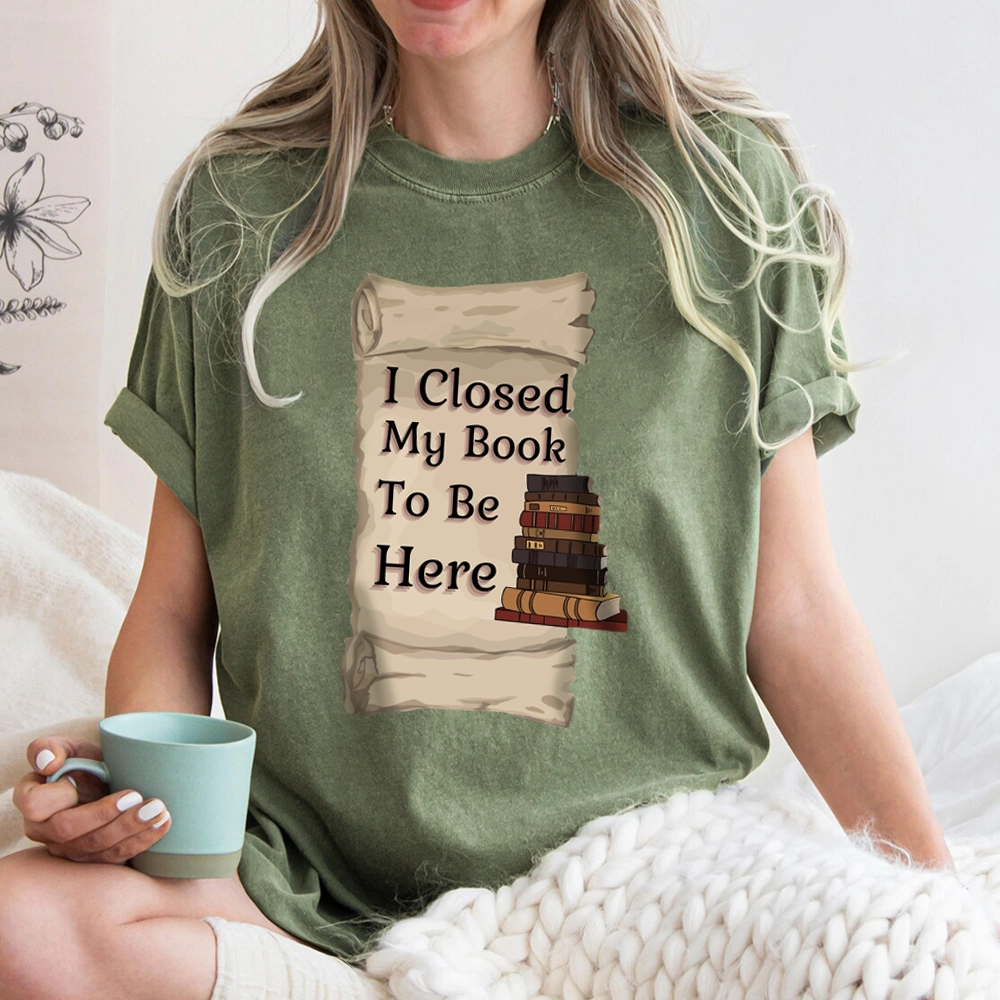 Pagewings I Closed My Book To Be Here Unisex Washed T-shirt