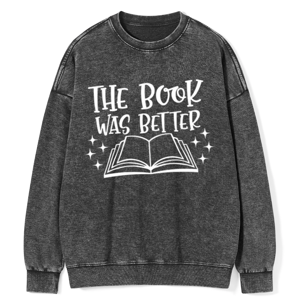Pagewings The Book Was Better Unisex Washed Sweatshirt