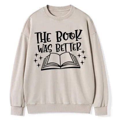 Pagewings The Book Was Better Unisex Washed Sweatshirt