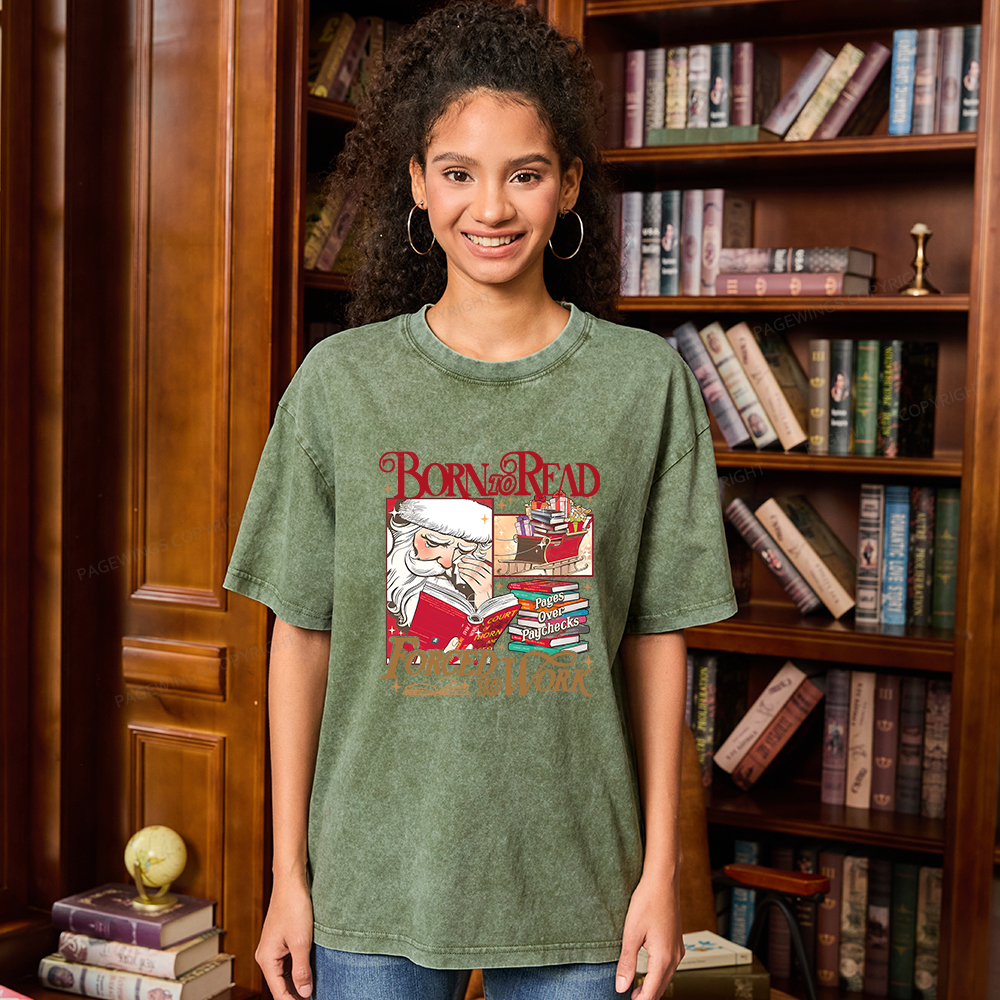 Pagewings Born To Read Forced To Work Unisex Washed T-shirt