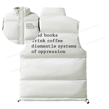 Pagewings Read Books Drink Coffee Dismantle Systems Unisex Sleeveless Jacket