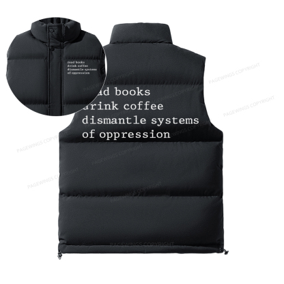 Pagewings Read Books Drink Coffee Dismantle Systems Unisex Sleeveless Jacket
