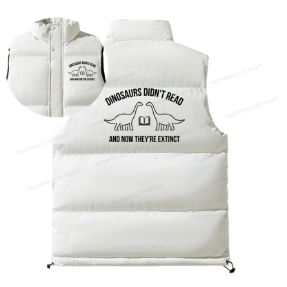 Pagewings Dinosaurs Didn't Read Unisex Sleeveless Jacket