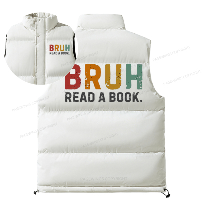 Pagewings Read A Book Bruh Unisex Sleeveless Jacket