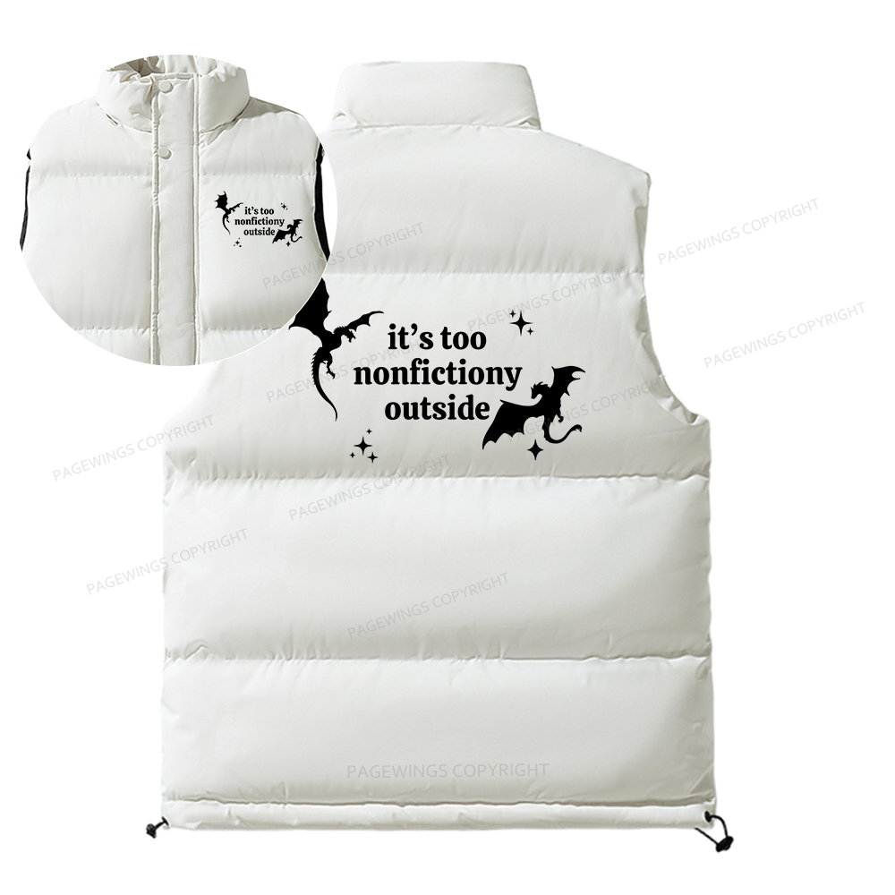 Pagewings It’s Too Nonfictiony Outside Unisex Sleeveless Jacket