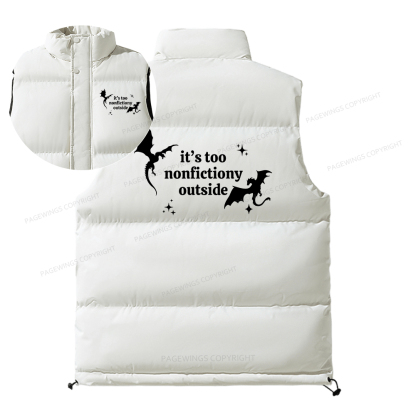 Pagewings It’s Too Nonfictiony Outside Unisex Sleeveless Jacket
