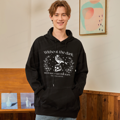 Pagewings Without The Dark We'd Never See The Stars Unisex Classic Hoodie