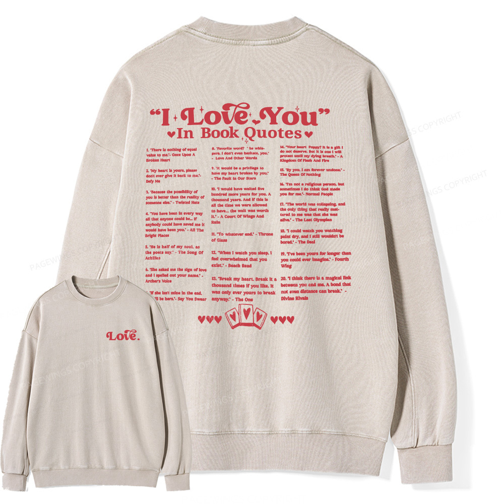 Pagewings I Love You in Book Quotes Unisex Washed Sweatshirt