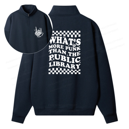 Pagewings Punk The Public Library Unisex Half Zip Fleece Sweatshirt 