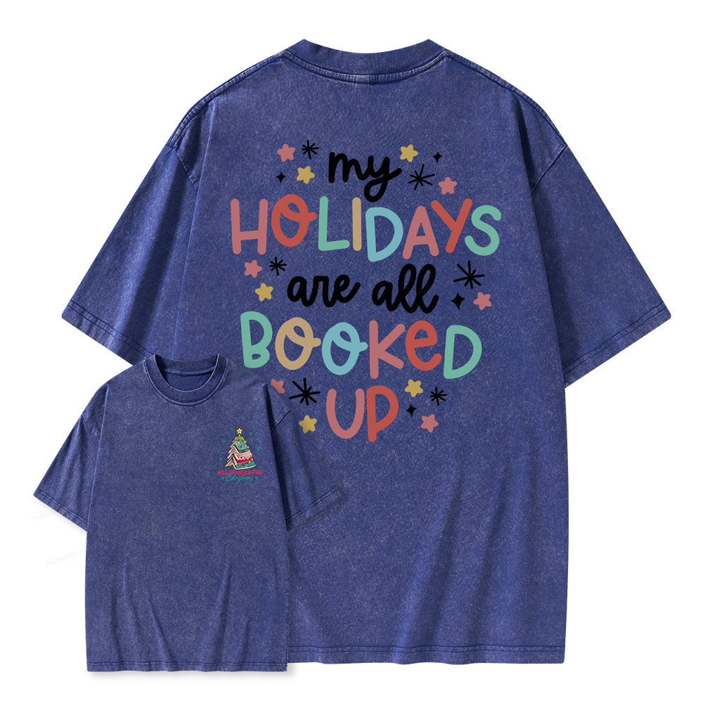 Pagewings My Holidays All Booked Up Christmas Book Lover Unisex Washed T-shirt