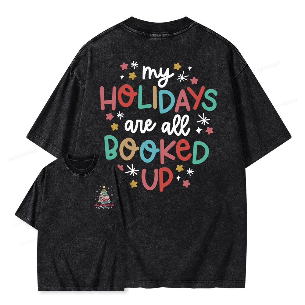 Pagewings My Holidays All Booked Up Christmas Book Lover Unisex Washed T-shirt