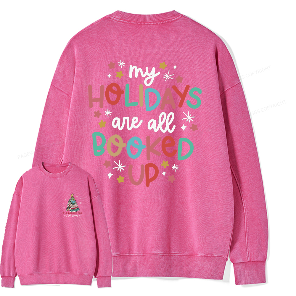Pagewings My Holidays All Booked Up Christmas Book Lover Unisex Washed Sweatshirt