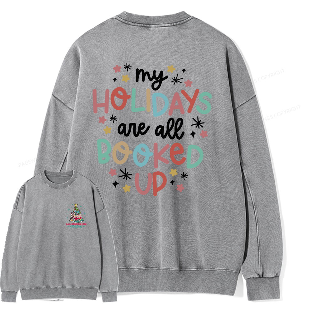Pagewings My Holidays All Booked Up Christmas Book Lover Unisex Washed Sweatshirt