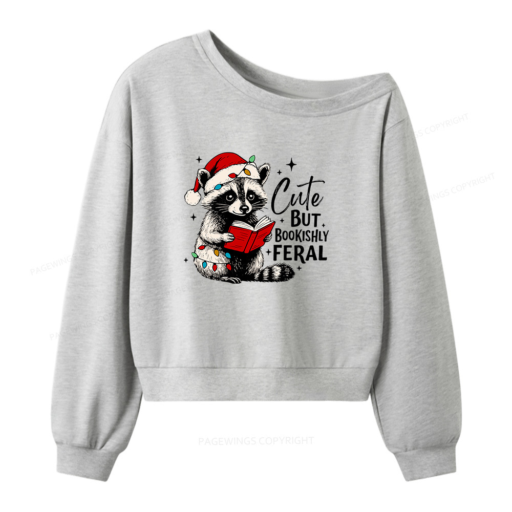 Pagewings Cute But Feral Women Off  Shoulder Sweatshirt
