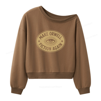 Pagewings Make Orwell Fiction Again Women Off  Shoulder Sweatshirt
