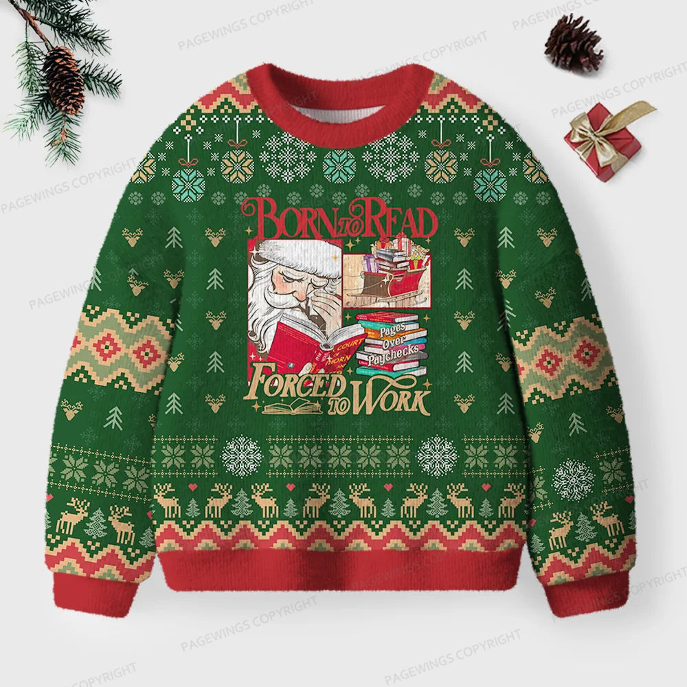 Pagewings Born To Read Forced To Work Unisex Ugly Knit Sweatshirt