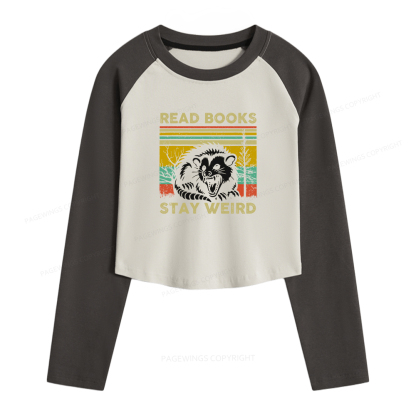 Pagewings Read Books Stay Weird Women Long Sleeve Crop Raglan T-shirt