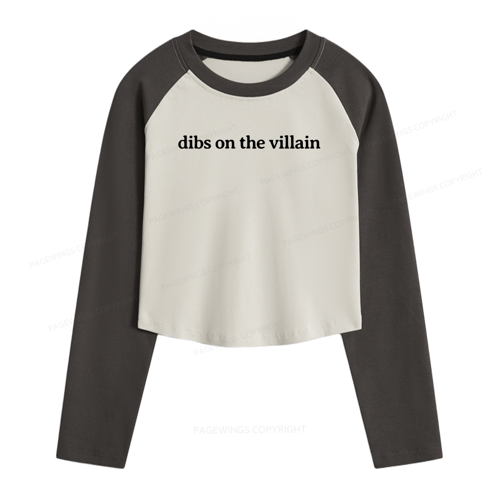 Pagewings Dibs On The Villain Women Long Sleeve Crop Raglan T-shirt