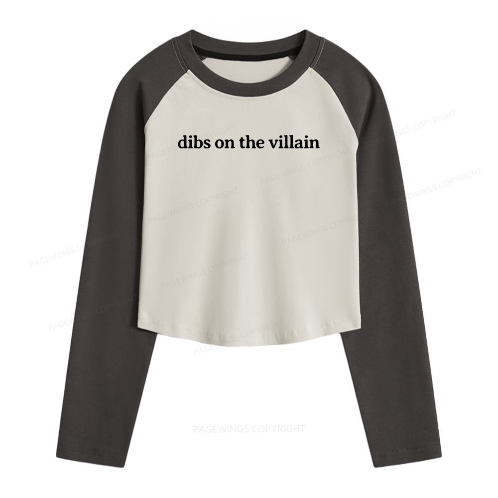 Pagewings Dibs On The Villain Women Long Sleeve Crop Raglan T-shirt