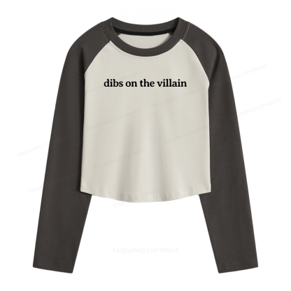 Pagewings Dibs On The Villain Women Long Sleeve Crop Raglan T-shirt
