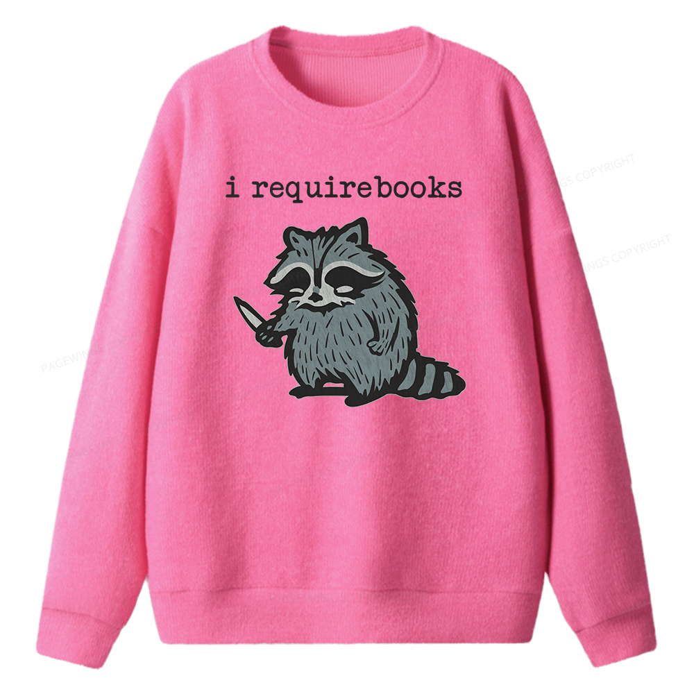 Pagewings I Require Books Unisex Knit Sweatshirt