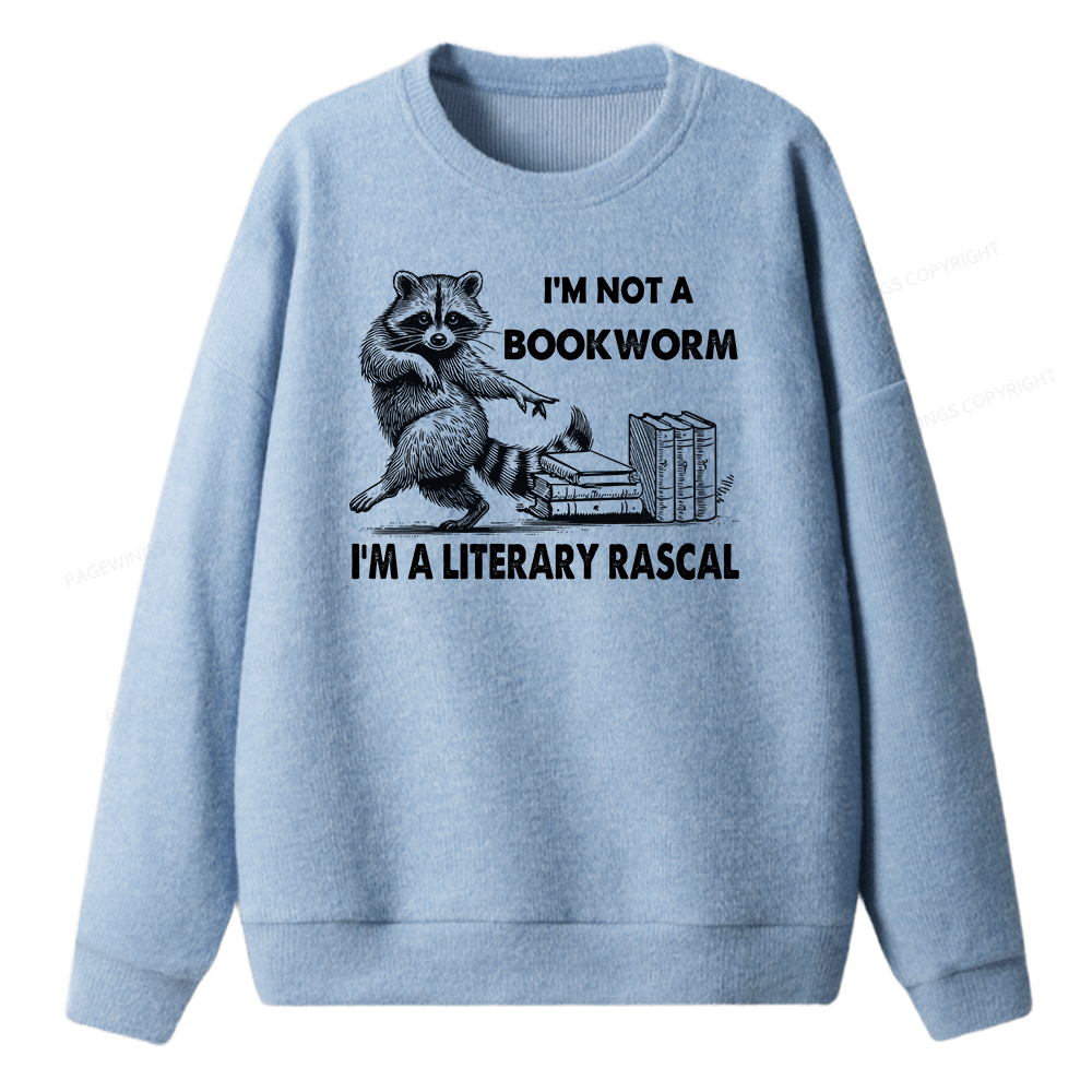 Pagewings I'm Not A Bookworm I'm A Literary Rascal Unisex Knit Sweatshirt