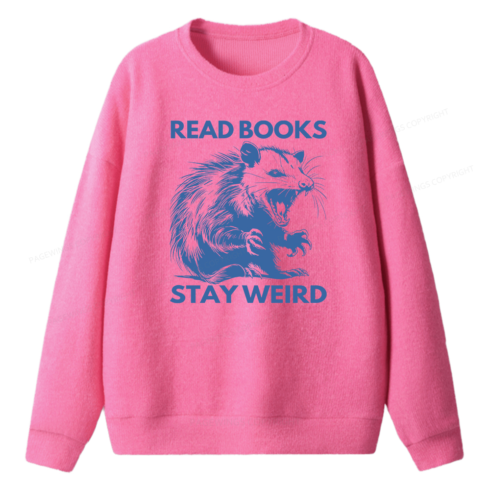 Pagewings Read Books Stay Weird Unisex Knit Sweatshirt