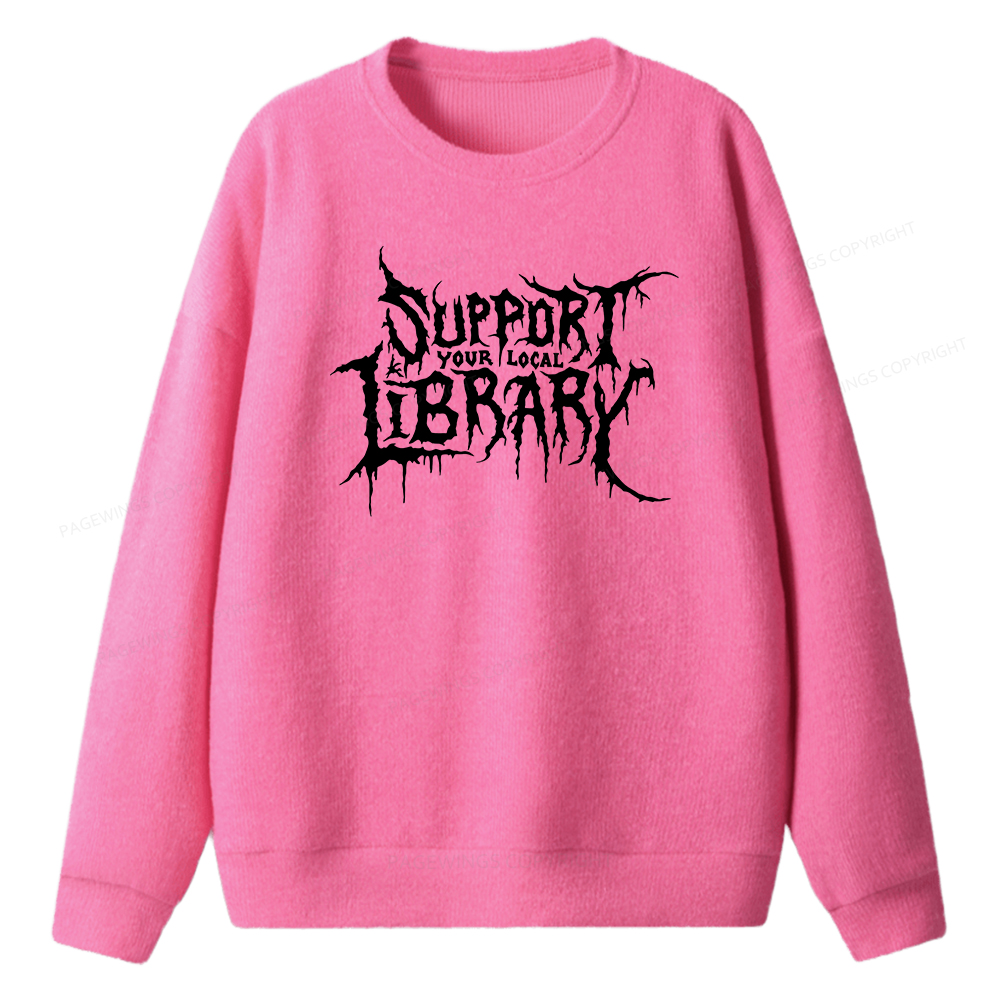 Pagewings Support Your Local Library Unisex Knit Sweatshirt