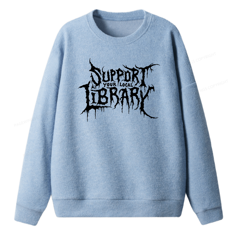 Pagewings Support Your Local Library Unisex Knit Sweatshirt