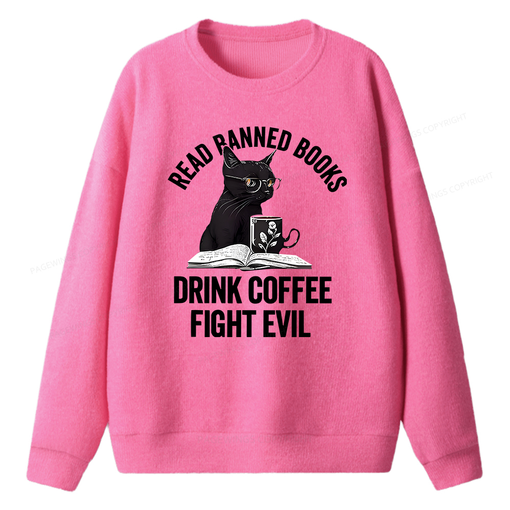 Pagewings Read Books Drink Coffee Fight Evil  Unisex Knit Sweatshirt