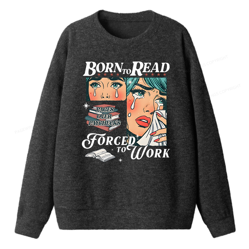 Pagewings Born To Read Bookish Unisex Knit Sweatshirt