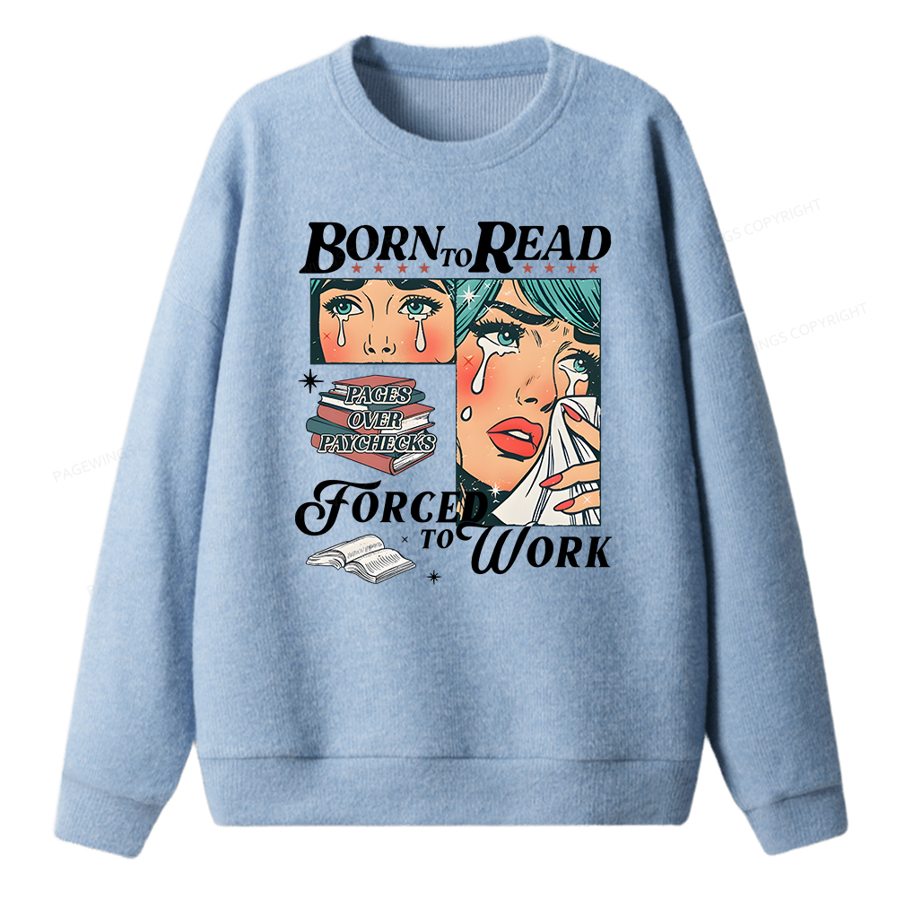 Pagewings Born To Read Bookish Unisex Knit Sweatshirt
