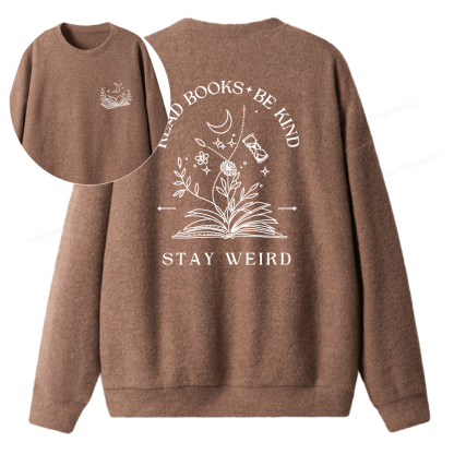 Pagewings Read Books Be Kind Stay Weird Unisex Knit Sweatshirt