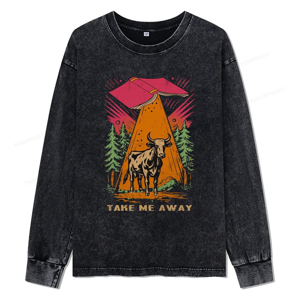 Pagewings Take Me Away Cow Unisex Washed Long Sleeve T-shirt