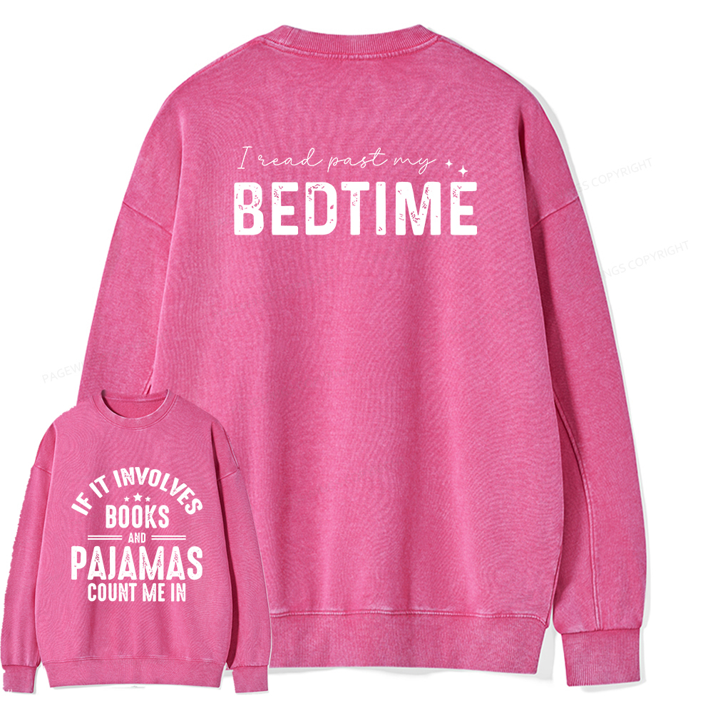 Pagewings If It Involves Books and Pajamas Count Me In Unisex Washed Sweatshirt